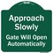 Signmission Approach Slowly Gate Will Open Automatically Heavy-Gauge Aluminum Sign, 18" x 18", GW-1818-9864 A-DES-GW-1818-9864 - alternate 1